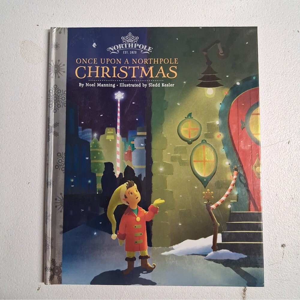 Hallmark Once Upon A Northpole Christmas Book. By Noel Manning. 2014 HC